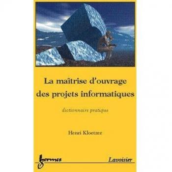 La maîtrise d'ouvrage des projets informatiques