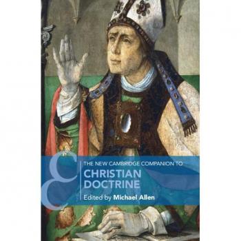 New Cambridge Companion to Christian Doctrine