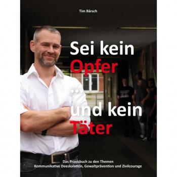 Sei kein Opfer ... und kein Täter