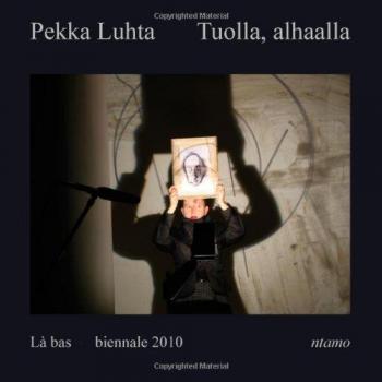 Tuolla. alhaalla