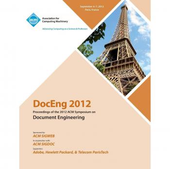 DocEng 2012 Proceedings of the 2012 ACM Symposium on Document Engineering