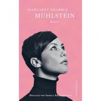 Drabble, Margaret: Mühlstein