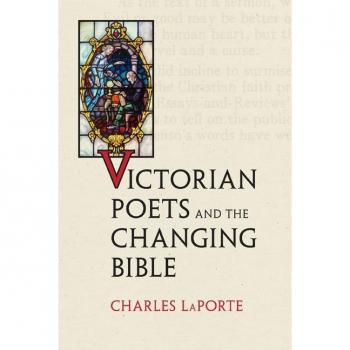 Victorian Poets and the Changing Bible