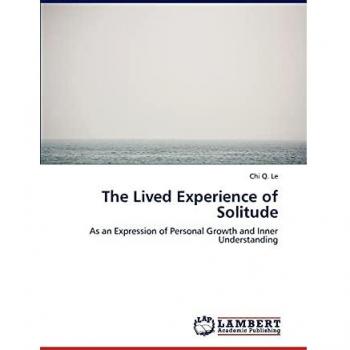 The Lived Experience of Solitude: As an Expression of Personal Growth and Inner Understanding