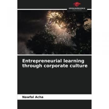 Acha, Nawfal: Entrepreneurial learning through corporate culture