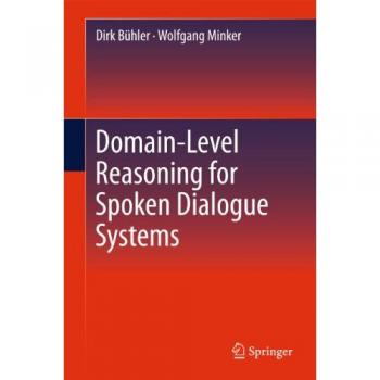 Domain-Level Reasoning for Spoken Dialogue Systems