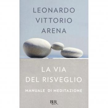 La via del risveglio. Manuale di meditazione