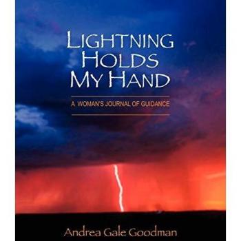 LIGHTNING HOLDS MY HAND: A Woman's Journal of Guidance
