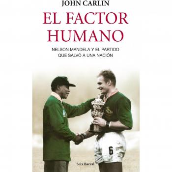 El factor humano: nelson mandela y el partido que salvo a la nación (Tapa blanda).