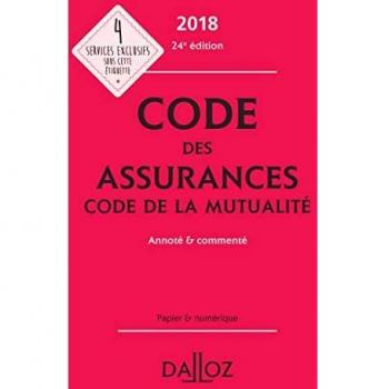 Code des assurances, code de la mutualité: Annoté & commenté