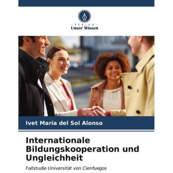 del Sol Alonso, Ivet María: Internationale Bildungskooperation und Ungleichheit