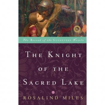 The Knight of the Sacred Lake (The Guenevere Novels Number 2)