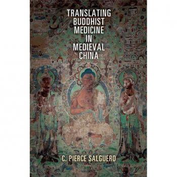 Translating Buddhist Medicine in Medieval China