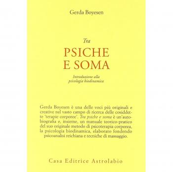 Tra psiche e soma. Introduzione alla psicologia biodinamica