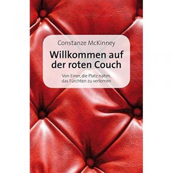 Willkommen auf der roten Couch: Von Einer, die Platz nahm, das Fürchten zu verlernen