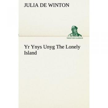 Yr Ynys Unyg The Lonely Island (TREDITION CLASSICS)