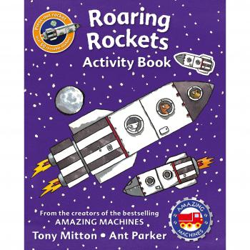 Amazing Machines Roaring Rockets Stick..., Mitton, Tony