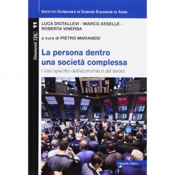 Persona dentro una società complessa. I casi specifici dell'economia e del lavoro