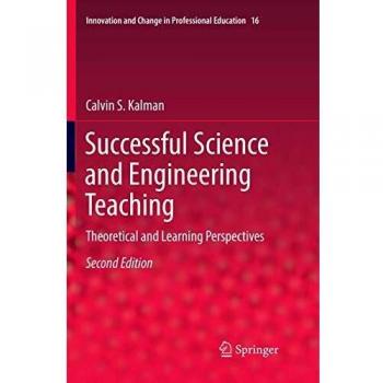 Successful Science and Engineering Teaching: Theoretical and Learning Perspectives