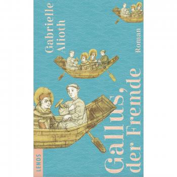 Gallus, der Fremde | Gabrielle Alioth