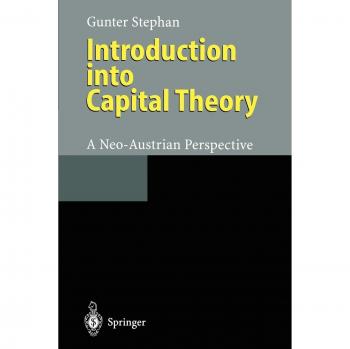 Introduction into Capital Theory: A Neo-Austrian Perspective