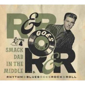 Différents Artistes – Rhythm & Blues vers Rock & Roll 4 : Smack Dub au Milieu (Compact Disc)