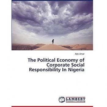 The Political Economy of Corporate Social Responsibility In Nigeria