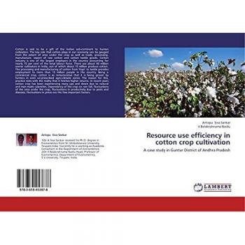Resource use efficiency in cotton crop cultivation: A case study in Guntur District of Andhra Pradesh