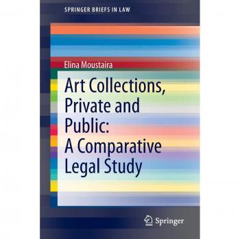 Art Collections, Private and Public: A Comparative Legal Study