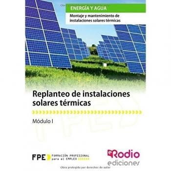 Replanteo de Instalaciones Solares Térmicas. Energía y agua (Tapa blanda).