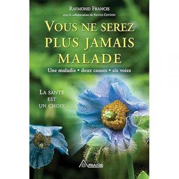 Vous Ne Serez Plus Jamais Malade