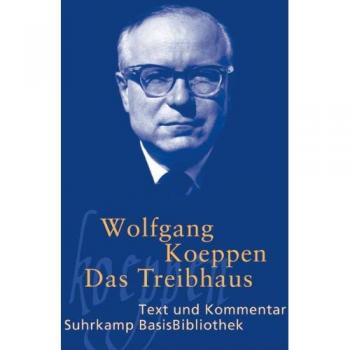 Wolfgang Koeppen Das Treibhaus: Roman (Suhrkamp Basisbibliothek)