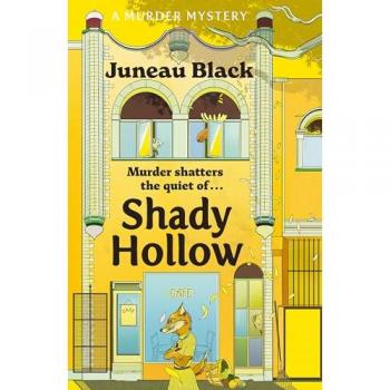 Shady Hollow by Juneau Black