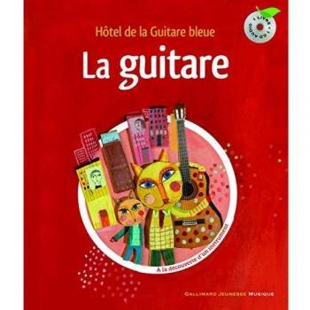 La guitare: HÃÂ´tel de la Guitare bleue