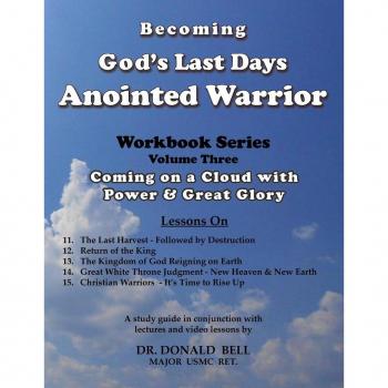 Becoming God's Last Days Warrior Workbook 3