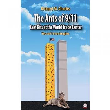 The Ants of 9/11: Last Kiss at the World Trade Center
