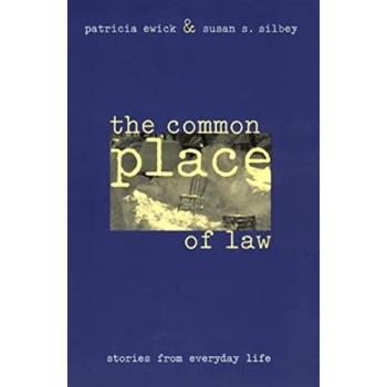 Patricia Ewick The Common Place of Law