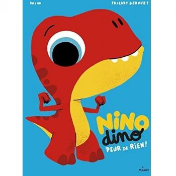 Nino Dino Peur de rien !