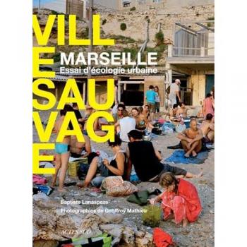 Ville sauvage : Marseille