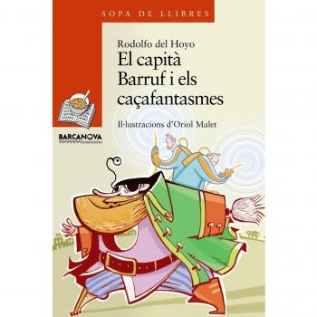 El Capita Barruf I Els Cacafantasmes, Sopa De Llibres. Serie Taronja/ Books's Soup. Orange Series