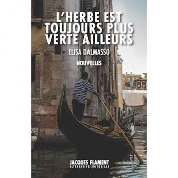 L'Herbe Est Toujours Plus Verte Ailleurs