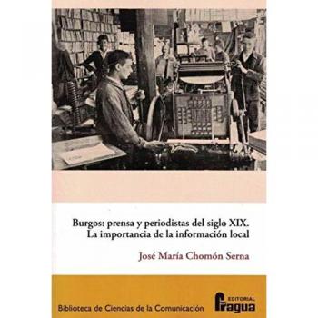 Burgos: prensa y periodistas del siglo XIX.: La importancia de la información local.