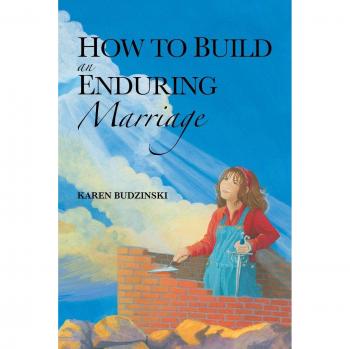 How to Build an Enduring Marriage