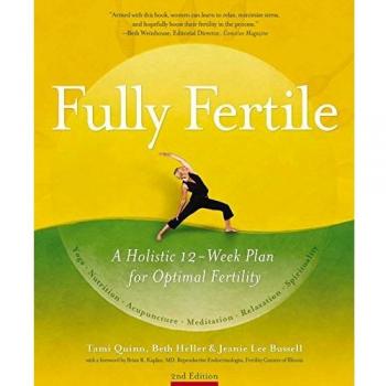 Tami Quinn Fully Fertile: A Holistic 12-Week Plan For Optimal Fertility