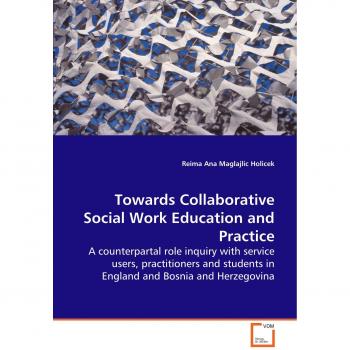Towards Collaborative Social Work Education and Practice