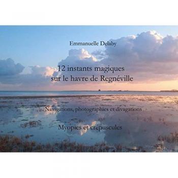 12 instants magiques sur le havre de Regnéville