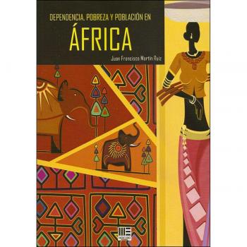 Dependencia, pobreza y población en áfrica.