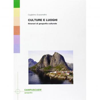 Culture e luoghi. Itinerari di geografia culturale
