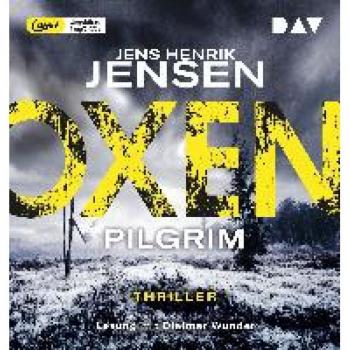 Oxen. Pilgrim: Ungekürzte Lesung mit Dietmar Wunder (2 mp3-CDs) (Niels-Oxen-Reihe)