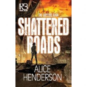 Shattered Roads (The Skyfire Saga, Band 1)